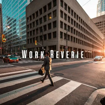 Work Reverie: Lofi Harmonic Energy by Work Playlist