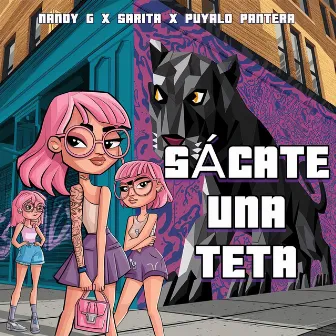 Sácate una Teta by Nandy G