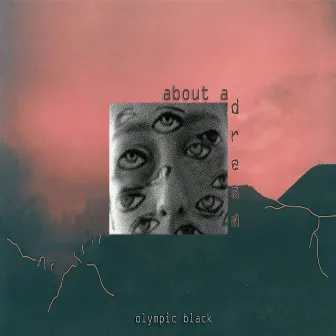 About a Dream by Olympic Black