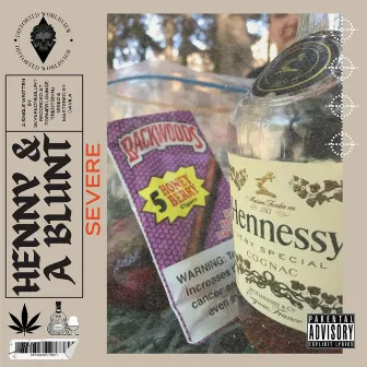 Henny & a Blunt by Severe