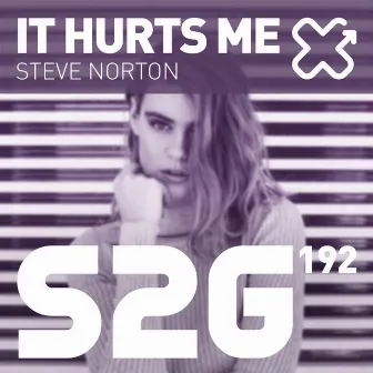 It Hurts Me by Steve Norton