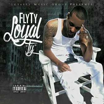 Loyal(TY) by Fly Ty