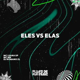 Eles Vs Elas by MC Luana SP