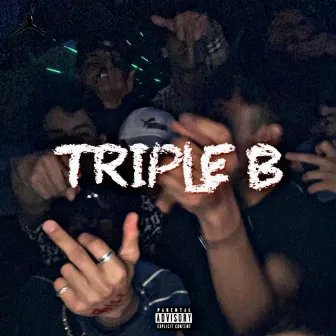 Triple B by AXTRXL YVNG