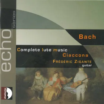 Ciaccona: Complete Lute Music by Frédéric Zigante