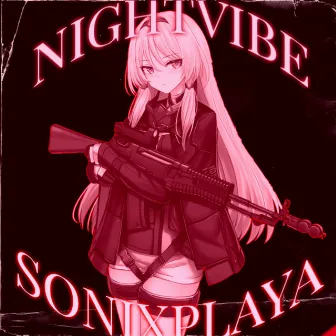 NIGHTVIBE by SONIXPLAYA