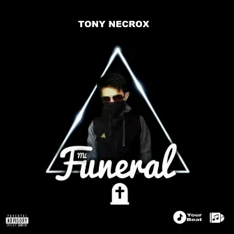 Mi Funeral by Tony Necrox