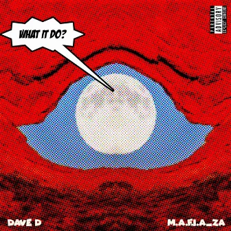 What It Do? by M.A.F.I.A_za