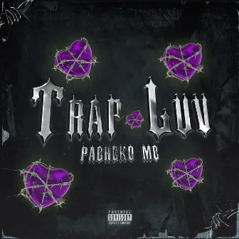 Trap Luv by Pacheko MC