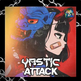 Attack by Yastic