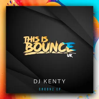 Choonz EP by DJ Kenty