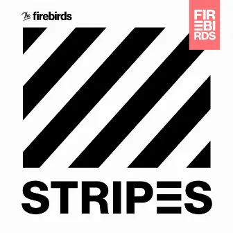 Stripes by The Firebirds