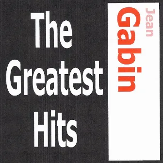 The Greatest Hits by Jean Gabin