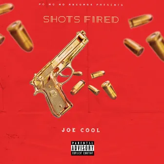 Shots Fired by Joe Cool