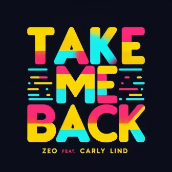 Take Me Back by Zēo