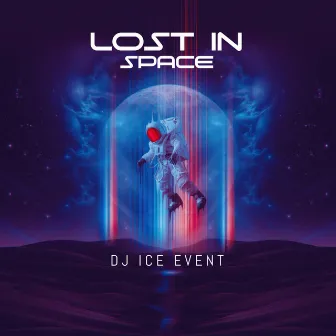 Lost in Space by DJ Ice Event