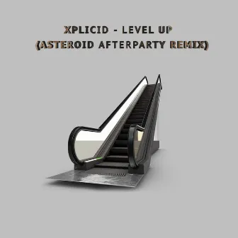 Level Up (Asteroid Afterparty Remix) by Xplicid