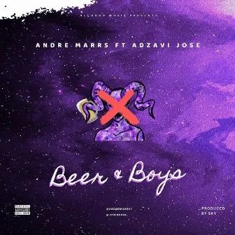 Beer and Boys by Andre Marrs