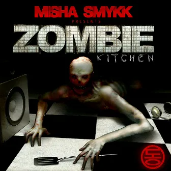 Zombie Kitchen by Misha Smykk