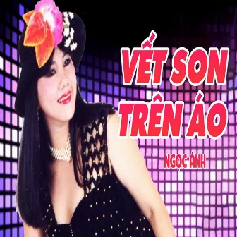 Vết Son Trên Áo by Ngọc Ánh