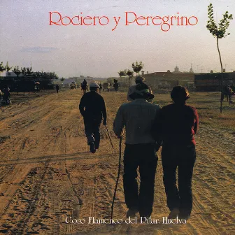 Rociero y Peregrino by Coro Flamenco del Pilar