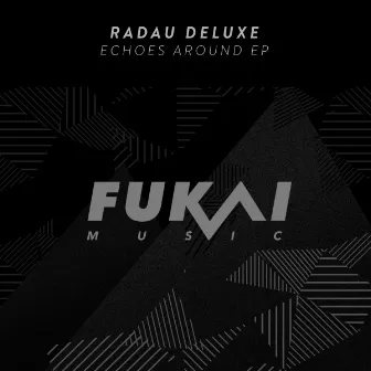 Echoes Around - Single by Radau Deluxe