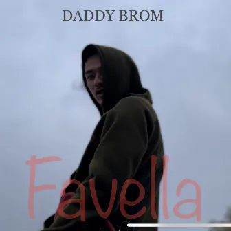 Favella by Daddy Brom