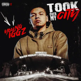 Took Over My City by Young Iggz