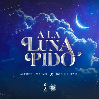 A la Luna Pido by Alfredo Manzo