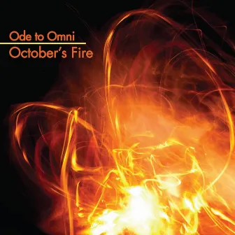 October's Fire by Ode to Omni