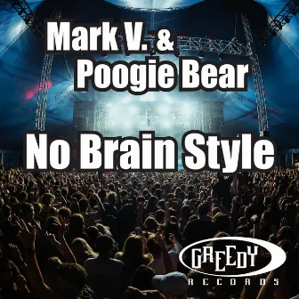 No Brain Style by Mark V & Poogie Bear