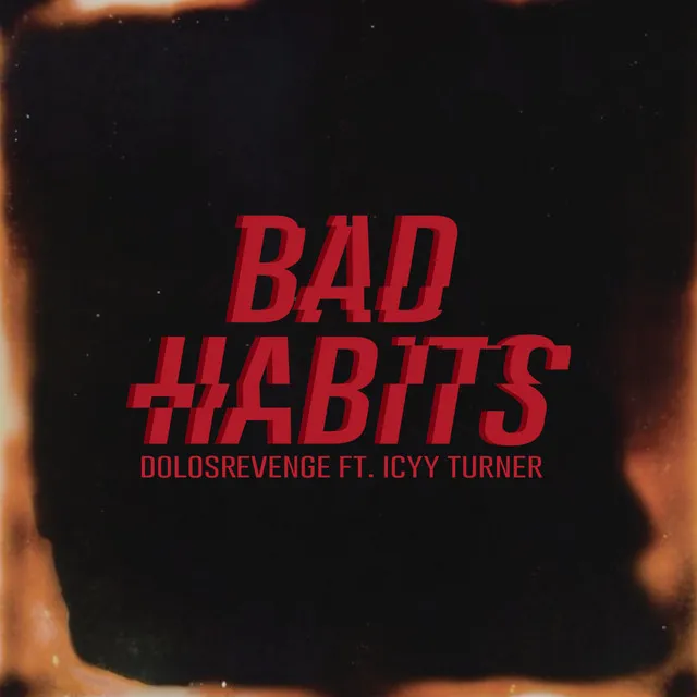 Bad Habits