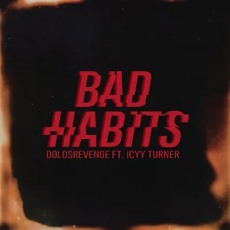 Bad Habits by Dolosrevenge