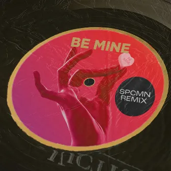 Be Mine (Spcmn Remix) by Sanni.