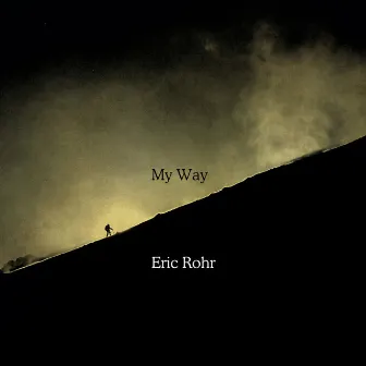 My Way by Eric Rohr