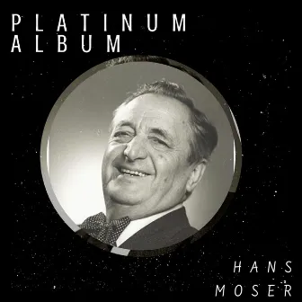 Platinum Album by Hans Moser