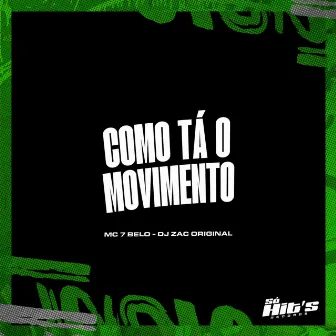 Como Tá o Movimento by DJ ZAC ORIGINAL