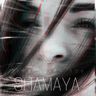 Dime Quién Soy by Shamaya