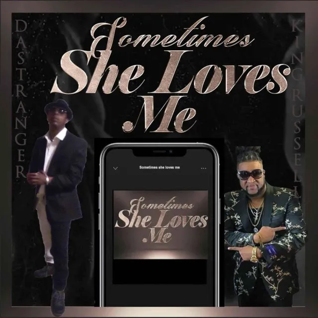 Sometimes She Loves Me (feat. Da Stranger)