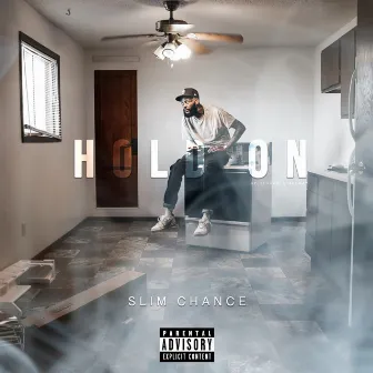 Hold On by Slim Chance