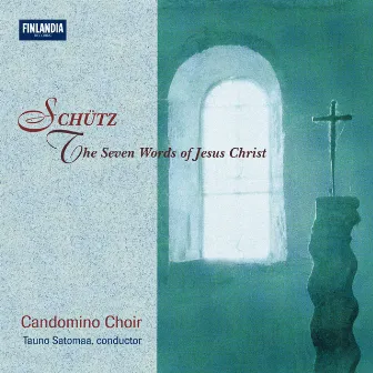 Heinrich Schütz : The Seven Words Of Jesus Christ by The Candomino Choir