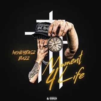 Moment For Life by Moneybagz Buzz