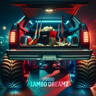 Lambo Dreamz by J Good