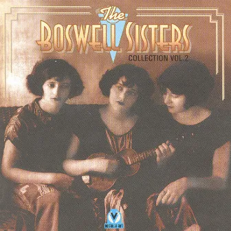 Boswell Sisters Vol.2 1925-32 by The Boswell Sisters