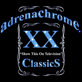 Show This On Television by adrenachrome.