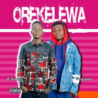 Orekelewa by A Square