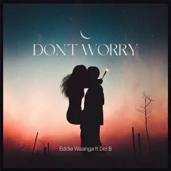 Don't Worry by Unknown Artist