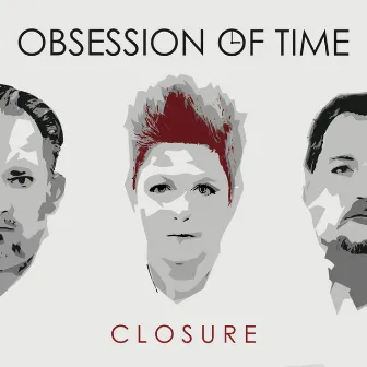 Closure by Obsession of Time