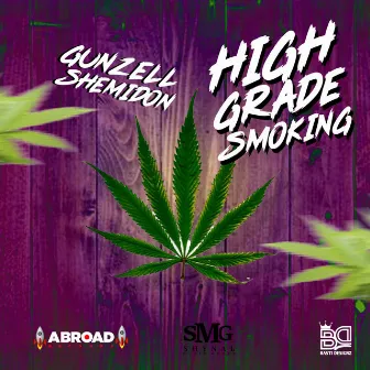 High Grade Smoking Freestyle by Gunzell