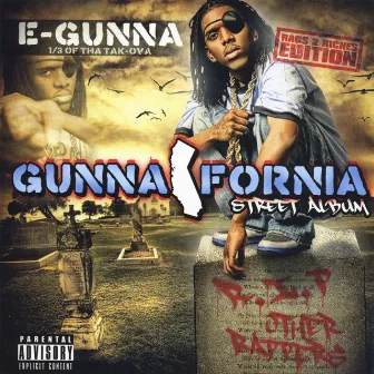 Gunnafornia by E-Gunna